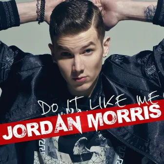 Do It Like Me by Jordan Morris