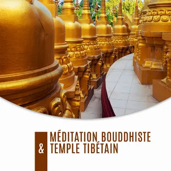 Méditation bouddhiste & temple tibétain: Sons chinois orientaux, Contemplations zen, Atmosphère asiatique by Zen méditation tibétaine