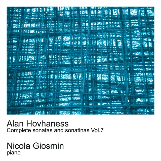 Hovhaness: Complete Sonatas and Sonatinas Vol.7