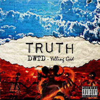 DWTD: Yelling God by Truth