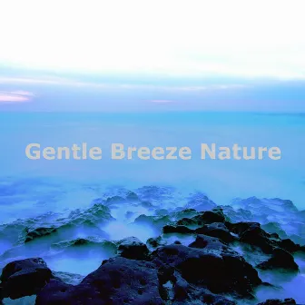 Gentle Breeze Nature by 