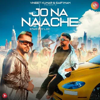 Jo Na Naache by Star Boy Loc