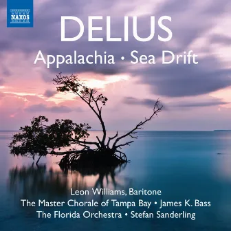 Delius: Appalachia - Sea Drift by Florida Orchestra