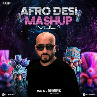 Afro Desi (Vol 1) by DJ H