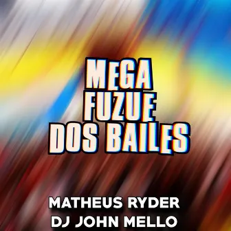 MEGA FUZUÊ DOS BAILES by Dj John Mello