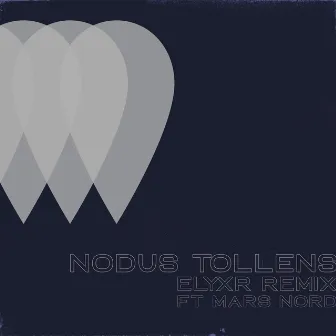 Nodus Tollens (ELYXR Mix) by Elyxr