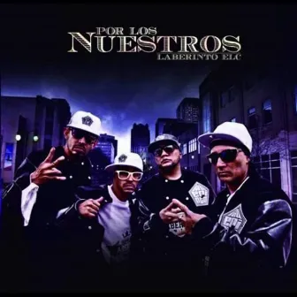 Por los Nuestros by Laberinto ELC