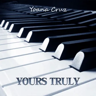 Yours Truly by Yoana Cruz