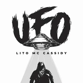 U.F.O by Lito MC Cassidy