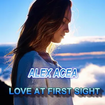 LOVE AT FIRST SIGHT by ALEX ACEA