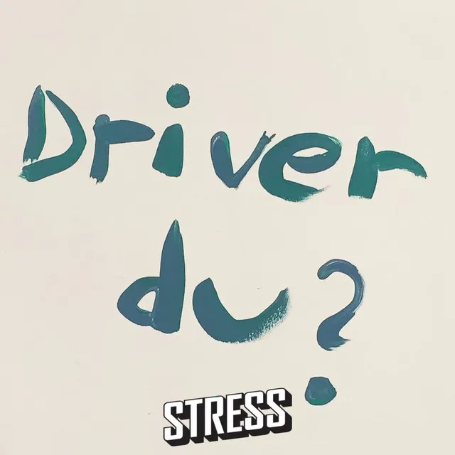 Driver Du? (Stress Remix)