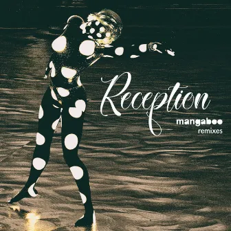 Reception Remixes by Mangaboo