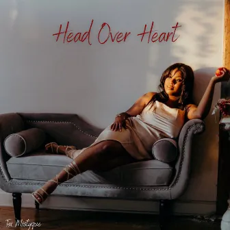 Head Over Heart by Tai Mistyque