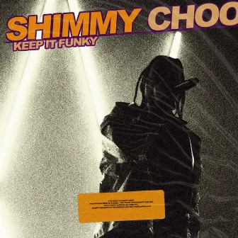 Keep It Funky by Shimmy Choo