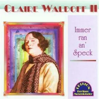 Immer ran an Speck by Claire Waldoff