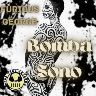 Bomba Sono (Bklyn in the Barrio Mix) by FURIOUS GEORGE