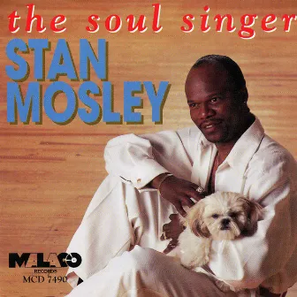 The Soul Singer by Stan Mosley