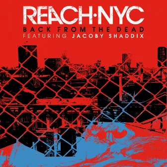 Back from the Dead by Reach NYC