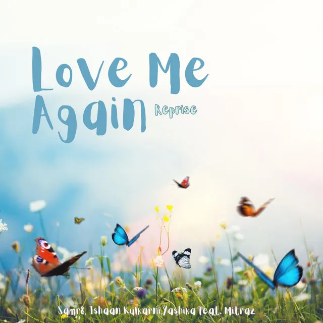 Love Me Again - Reprise