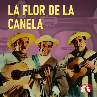 La Flor De La Canela by Los Morochucos