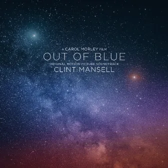 Out of Blue (Original Motion Picture Soundtrack) by Clint Mansell