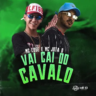 Vai Cai do Cavalo by Mc Lose