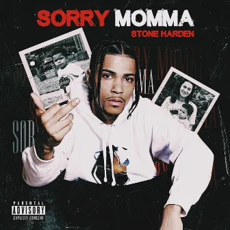 Sorry Momma by Stone Harden