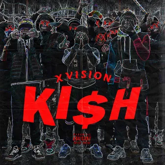 Ki$h by Xvision