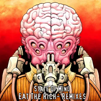 Eat the Rich - Remixes by State of Mind