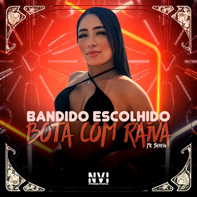 Bandido Escolhido Bota Com Raiva