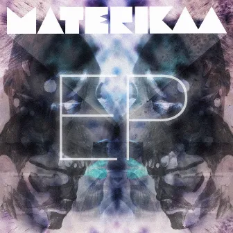 EP by Materikaa