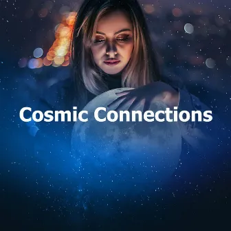 Cosmic Connections by Deep Sleep Music Savasana