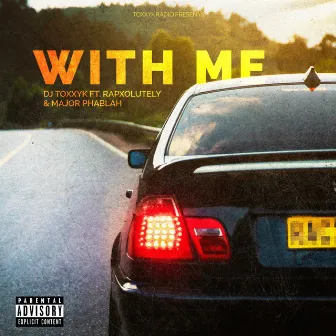 With Me by Dj Toxxyk