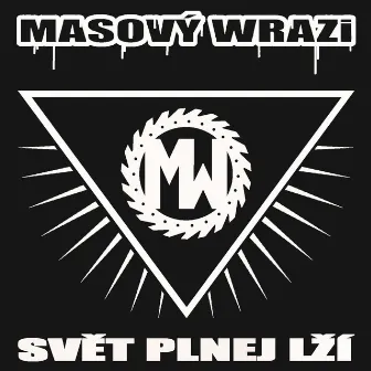 Svět plnej lží by Masový Wrazi