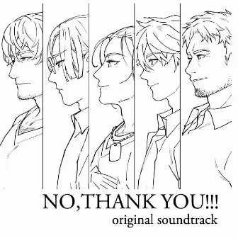 NO,THANK YOU!!! Original soundtrack by 上原一之龍