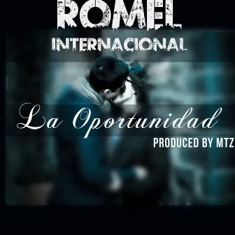 La Oportunidad by Romel Internacional