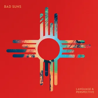 Language & Perspective by Bad Suns