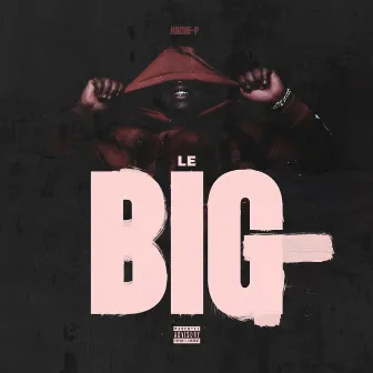 Le Big by Hache-P