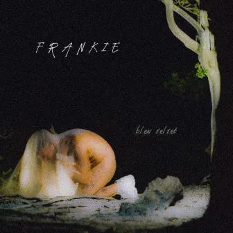 Frankie by Blew Velvet