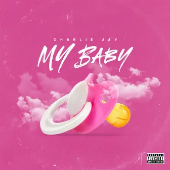 My Baby by Charlie Jay