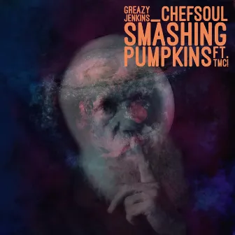 Smashing Pumpkins by Greazy Jenkins