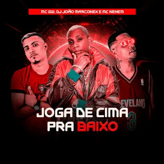 Joga de Cima Pra Baixo by MC Nenem