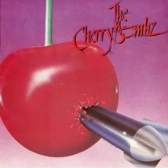 The Cherry Bombz - Deluxe Version by The Cherry Bombz