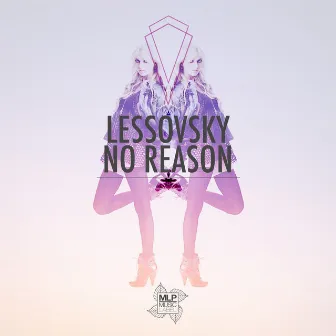 No Reason by Lessovsky