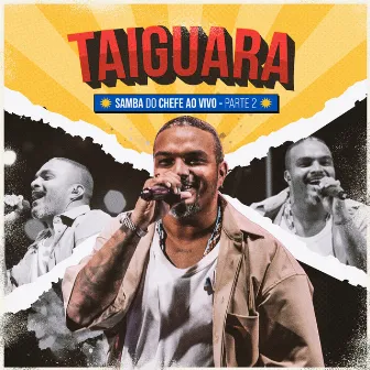 Samba do Chefe, Pt. 2 (Ao Vivo) by Taiguara Borges