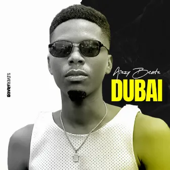 Dubai by Aizzy Beatz