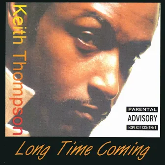 Long Time Coming by Keith Thompson