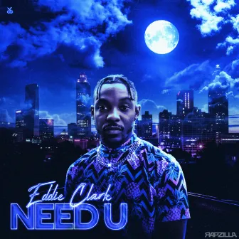 Need U by Eddie Clark