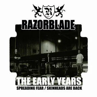 Early Years (Spreading Fear / Skinheads Are Back) by Razorblade