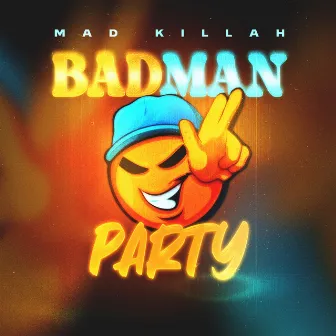 Badman party by Mad Killah